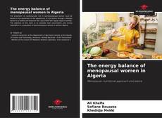 Bookcover of The energy balance of menopausal women in Algeria