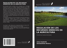 Borítókép a  REGULACIÓN DE LOS RECURSOS HÍDRICOS EN LA AGRICULTURA - hoz