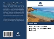 Copertina di Yéne märchenhafter Rahmen für die Stadt der Zukunft