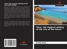 Buchcover von Yéne, the magical setting of the city of the future