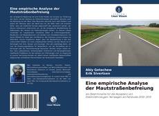 Eine empirische Analyse der Mautstraßenbefreiung kitap kapağı
