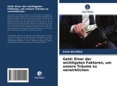 Copertina di Geld: Einer der wichtigsten Faktoren, um unsere Träume zu verwirklichen