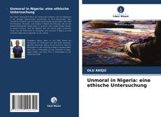 Borítókép a  Unmoral in Nigeria: eine ethische Untersuchung - hoz
