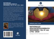 Buchcover von NATIONALES GESCHICHTSLEHRBUCH SEKUNDÄR I bis IV von 1791- 2010