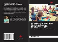 Обложка IN PROFESSIONAL AND TECHNOLOGICAL EDUCATION - EPT