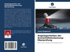 Angelegenheiten der Arzneimittelzulassung: Überprüfung kitap kapağı