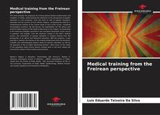 Обложка Medical training from the Freirean perspective