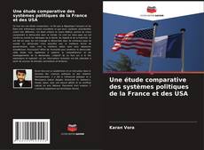 Обложка Une étude comparative des systèmes politiques de la France et des USA
