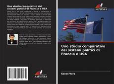 Обложка Uno studio comparativo dei sistemi politici di Francia e USA