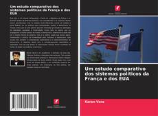 Capa do livro de Um estudo comparativo dos sistemas políticos da França e dos EUA 