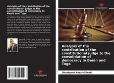 Buchcover von Analysis of the contribution of the constitutional judge to the consolidation of democracy in Benin and Togo