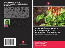 Couverture de GUIA PRÁTICO PARA A IDENTIFICAÇÃO DE DOENÇAS DAS PLANTAS