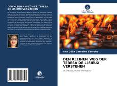 DEN KLEINEN WEG DER TERESA DE LISIEUX VERSTEHEN的封面