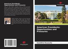 Buchcover von American Presidents: Opportunities and Pressures