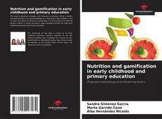 Обложка Nutrition and gamification in early childhood and primary education