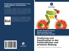 Ernährung und Gamification in der frühkindlichen und primären Bildung的封面
