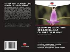 Buchcover von GESTION DE LA SALINITÉ DE L'EAU DANS LA CULTURE DU SÉSAME