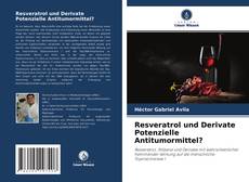 Resveratrol und Derivate Potenzielle Antitumormittel?的封面