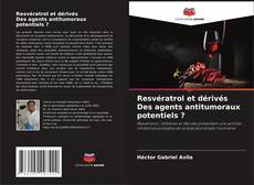 Buchcover von Resvératrol et dérivés Des agents antitumoraux potentiels ?