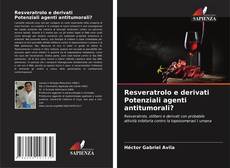 Borítókép a  Resveratrolo e derivati Potenziali agenti antitumorali? - hoz