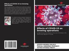 Bookcover of Effects of COVID-19 on brewing operations