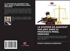Buchcover von LE SYSTEME DE JUGEMENT PAR JURY DANS LE PROCESSUS PENAL PERUVIEN