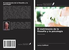 Bookcover of El matrimonio de la filosofía y la psicología