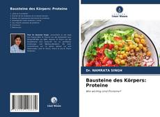 Copertina di Bausteine des Körpers: Proteine