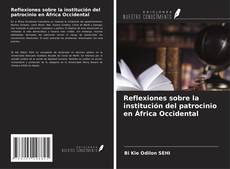Reflexiones sobre la institución del patrocinio en África Occidental kitap kapağı