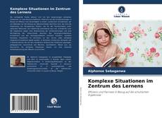 Copertina di Komplexe Situationen im Zentrum des Lernens