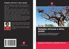 Copertina di Religião africana e ética global