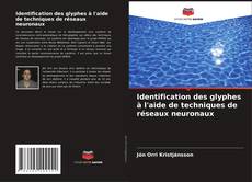 Copertina di Identification des glyphes à l'aide de techniques de réseaux neuronaux