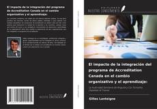 Copertina di El impacto de la integración del programa de Accreditation Canada en el cambio organizativo y el aprendizaje: