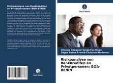 Risikoanalyse von Bankkrediten an Privatpersonen: BOA-BENIN的封面