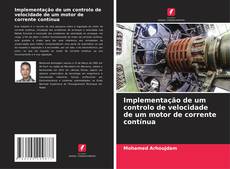 Capa do livro de Implementação de um controlo de velocidade de um motor de corrente contínua 