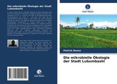 Copertina di Die mikrobielle Ökologie der Stadt Lubumbashi