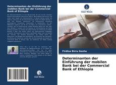 Bookcover of Determinanten der Einführung der mobilen Bank bei der Commercial Bank of Ethiopia