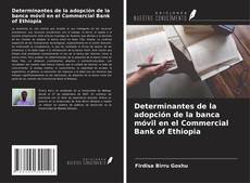 Capa do livro de Determinantes de la adopción de la banca móvil en el Commercial Bank of Ethiopia 