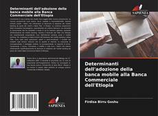 Capa do livro de Determinanti dell'adozione della banca mobile alla Banca Commerciale dell'Etiopia 