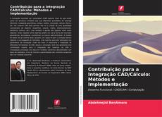 Capa do livro de Contribuição para a Integração CAD/Cálculo: Métodos e Implementação 