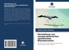 Copertina di Herstellung von nanostrukturierten apatitischen Biomaterialien