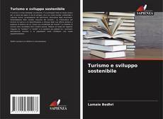 Copertina di Turismo e sviluppo sostenibile