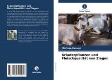 Copertina di Kräuterpflanzen und Fleischqualität von Ziegen