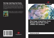 Обложка Marriage migration from Russia since the early 1990s ΧΧ century