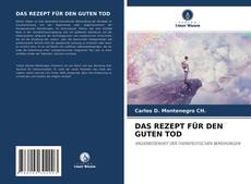 Bookcover of DAS REZEPT FÜR DEN GUTEN TOD