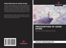 PRESCRIPTION OF GOOD DYING的封面