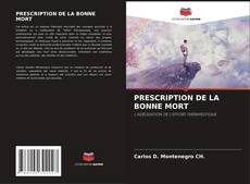 Couverture de PRESCRIPTION DE LA BONNE MORT