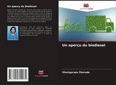 Couverture de Un aperçu du biodiesel
