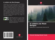 Buchcover von A caldeira do Mont Bangou