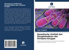 Copertina di Genetische Vielfalt bei Streptokokken der Viridans-Gruppe